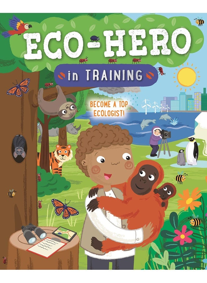 Eco Hero In Training: Become a top ecologist